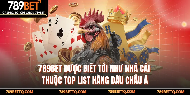 Đá Gà Cựa Dao - Trải Nghiệm Kịch Tính Tại 789BET 8 789BET được biết tới như nhà cái thuộc top list hàng đầu châu Á