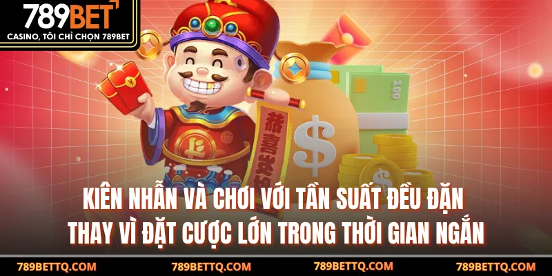 Nổ Hũ Ông Đồ 789BET - Trải Nghiệm Game Đổi Thưởng Hấp Dẫn 9 Kiên nhẫn và chơi với tần suất đều đặn thay vì đặt cược lớn trong thời gian ngắn