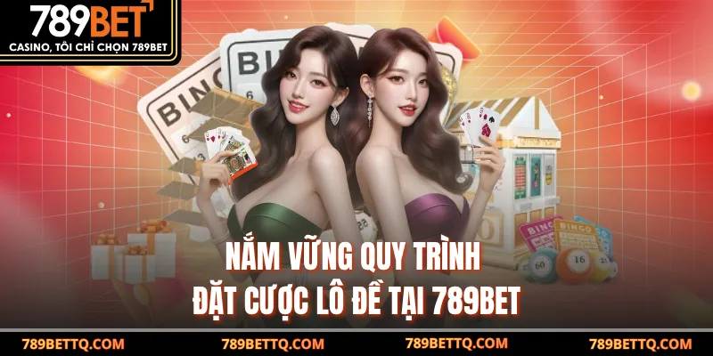 Lô 4 Càng Là Gì? Bí Quyết Chơi Lô 4 Càng Tại 789BET 11 Nắm vững quy trình đặt cược lô đề tại 789BET