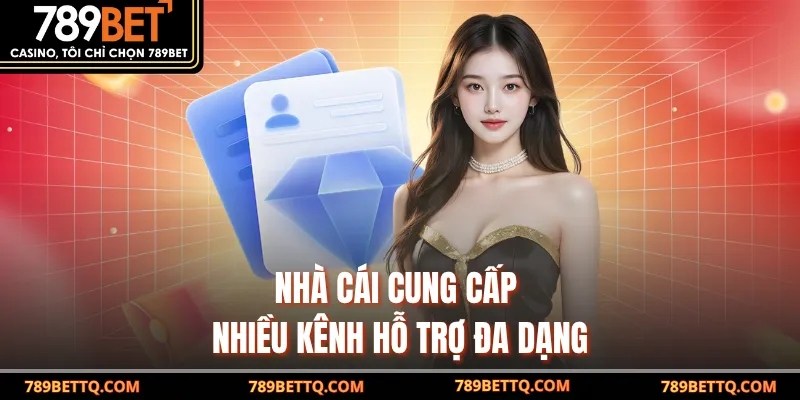 Nhà cái cung cấp nhiều kênh hỗ trợ đa dạng