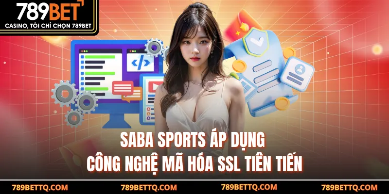  Saba Sports áp dụng công nghệ mã hóa SSL tiên tiến