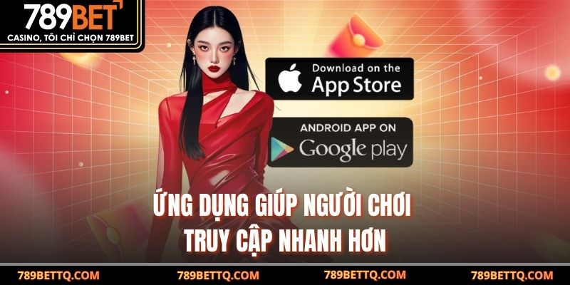 Ứng dụng giúp người chơi truy cập nhanh hơn